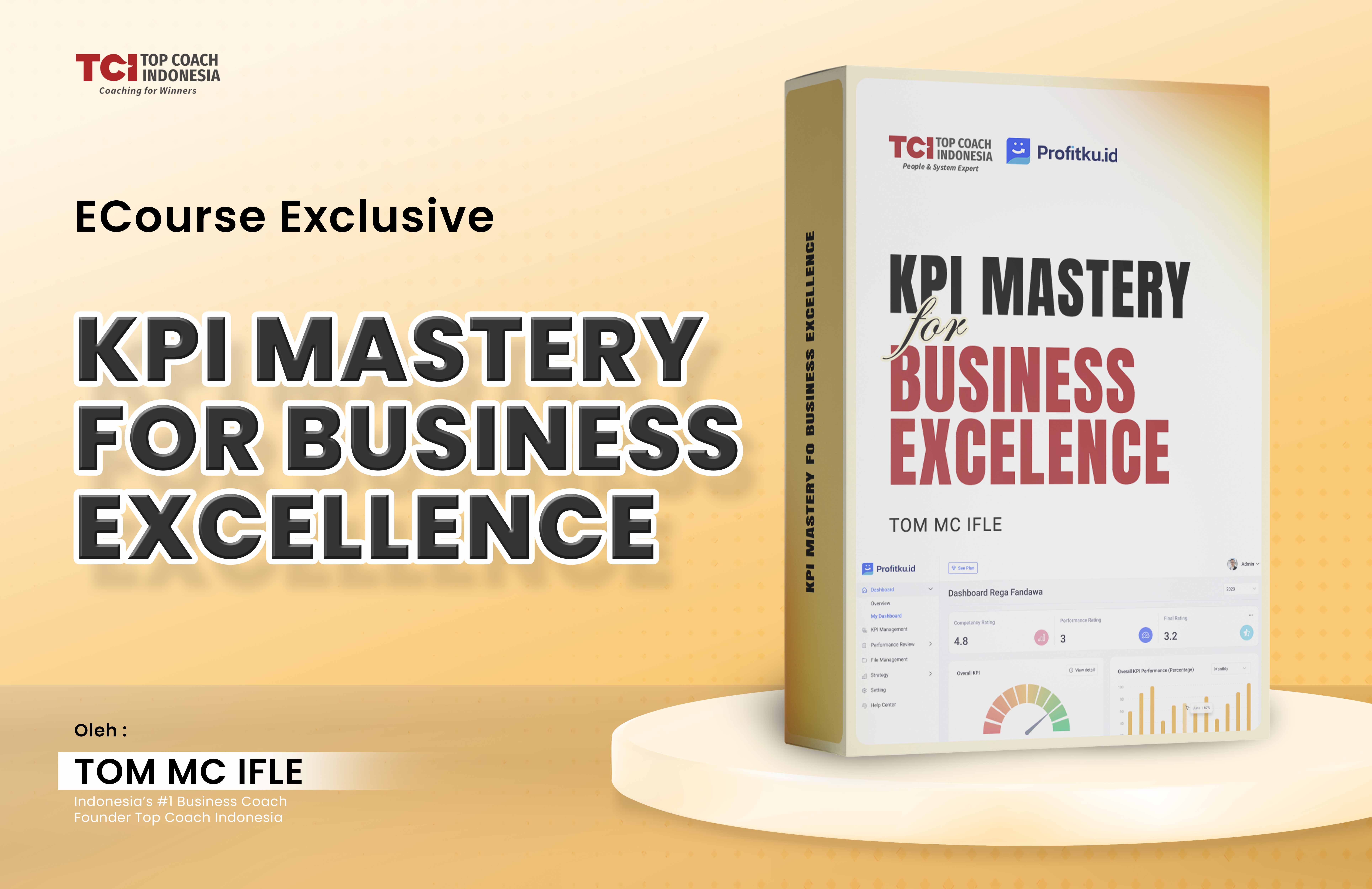 KPI Mastery for Business Excellence — oleh Tom MC Ifle, Indonesia's #1 Business Coach