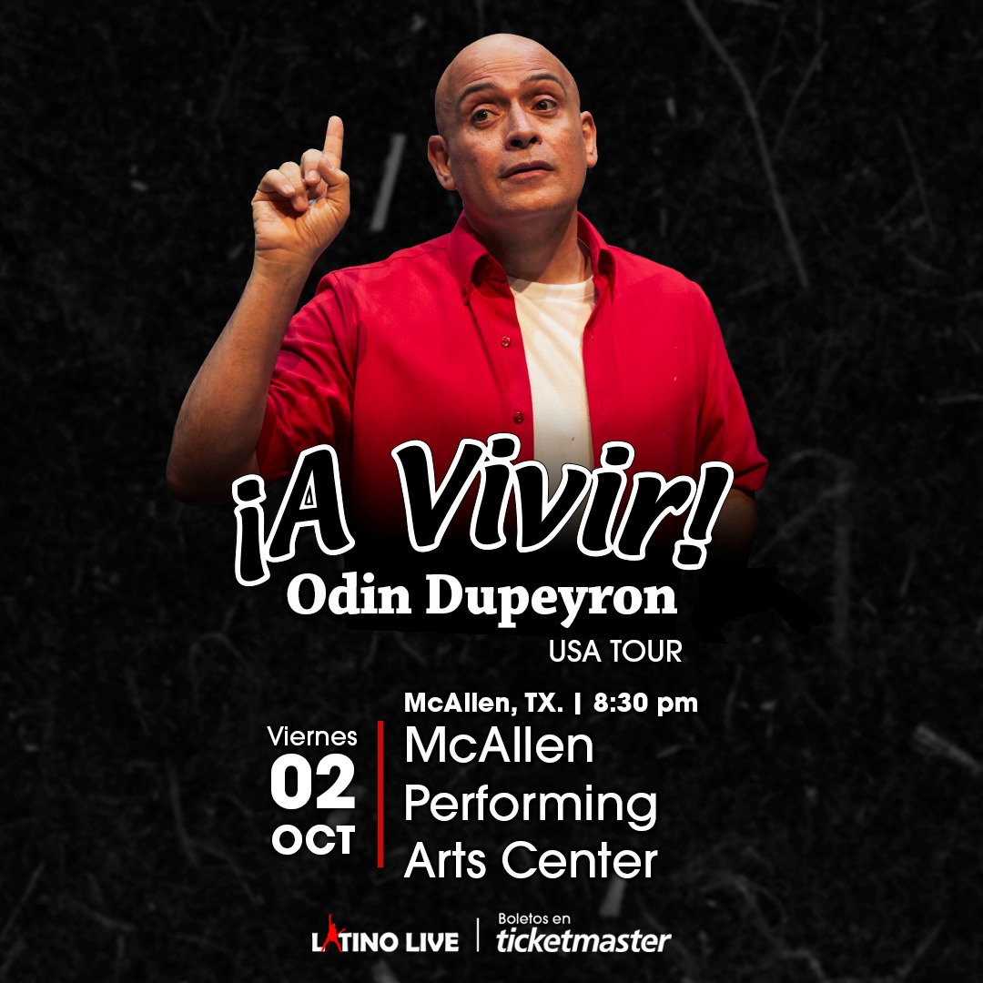 A Vivir - Odin Dupeyron USA TOUR - Viernes 02 OCT - McAllen Performing Arts Center