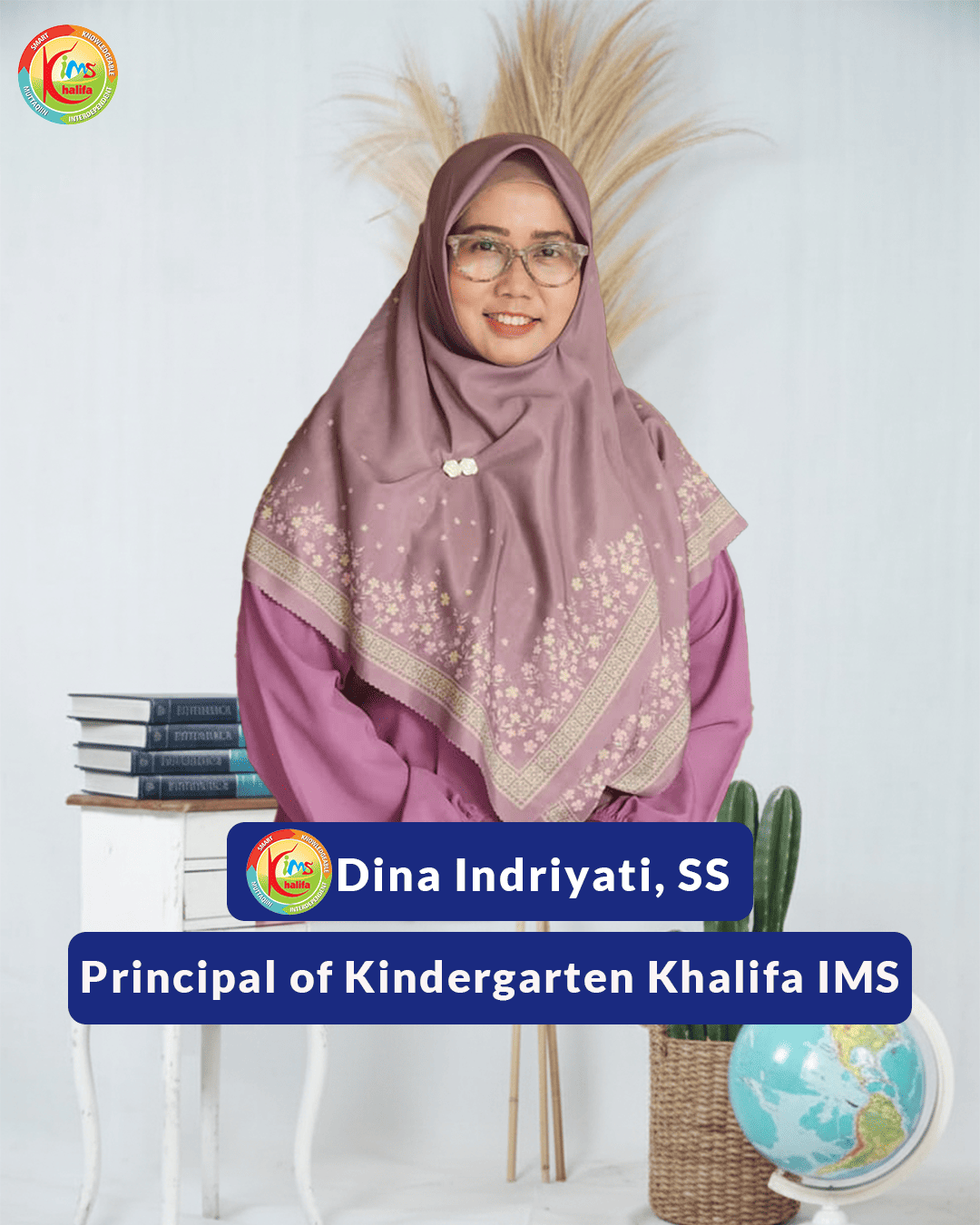 Dina Indriyati, SS - Khalifa IMS Kindergarten Principal