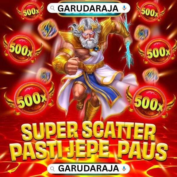 Promo Garudaraja — Super Scatter Pasti Jepe Paus