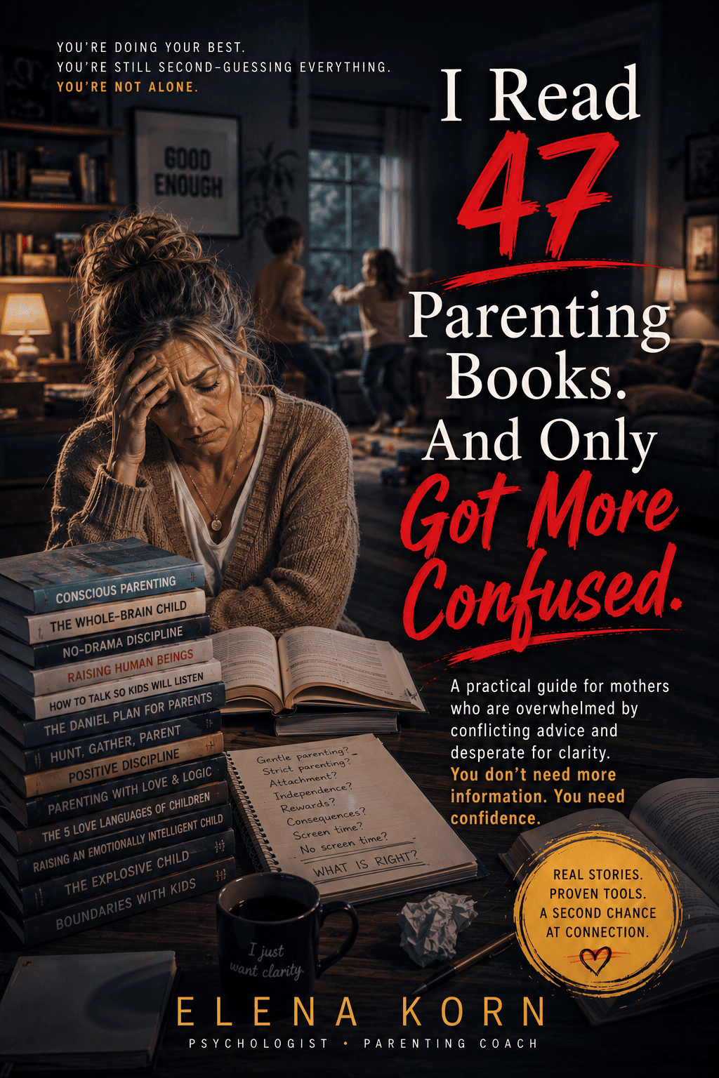 I Read 47 Parenting Books And Only Got More Confused Book Cover