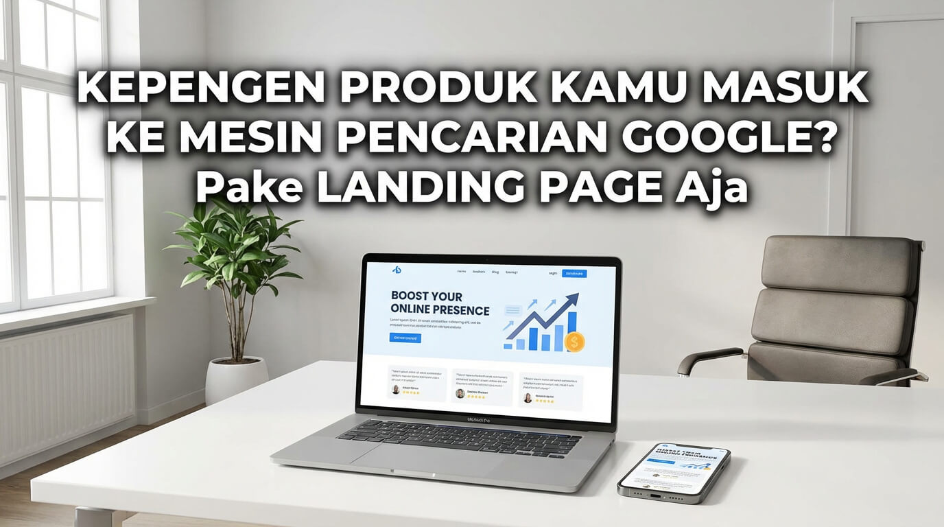 Boost your online presence dengan landing page