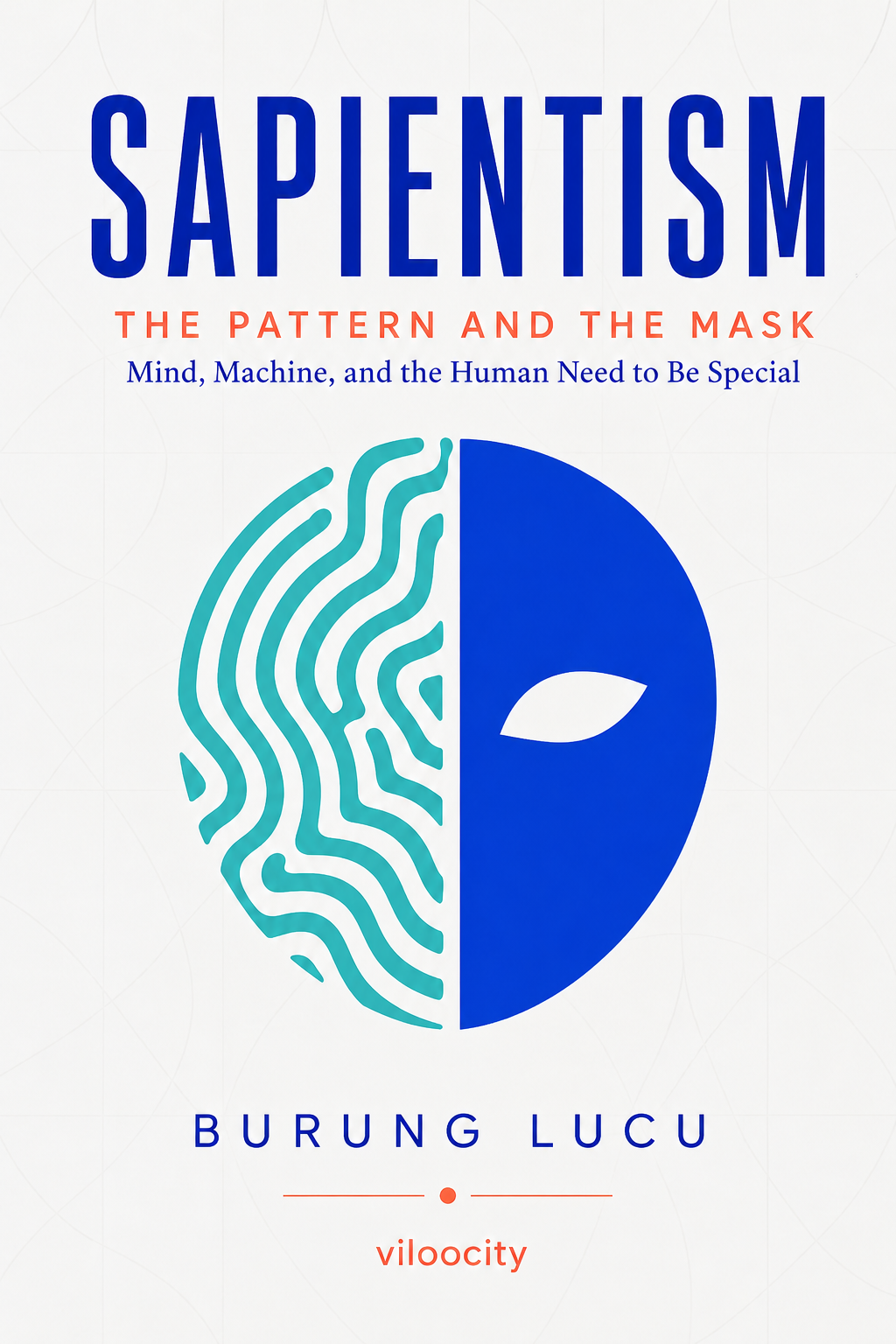 Book cover of Sapientism: The Pattern and the Mask by Burung Lucu — a semicircular emblem of teal waves on the left and a blue dotted mask on the right.