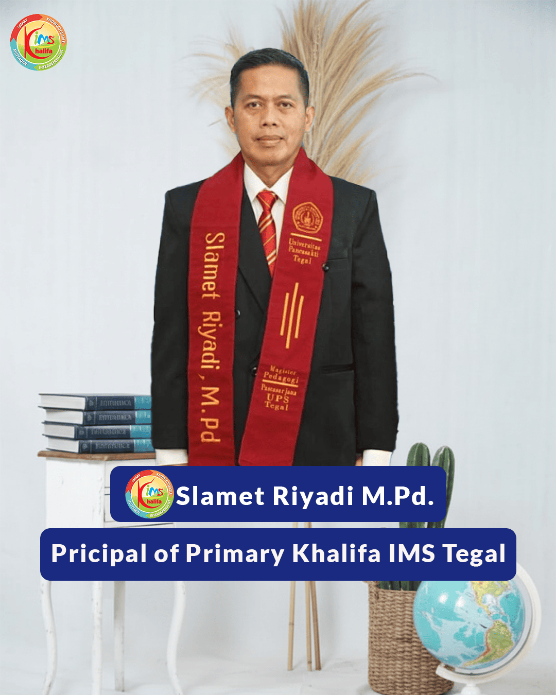 Slamet Riyadi M.Pd. - Principal of Primary Khalifa IMS Tegal
